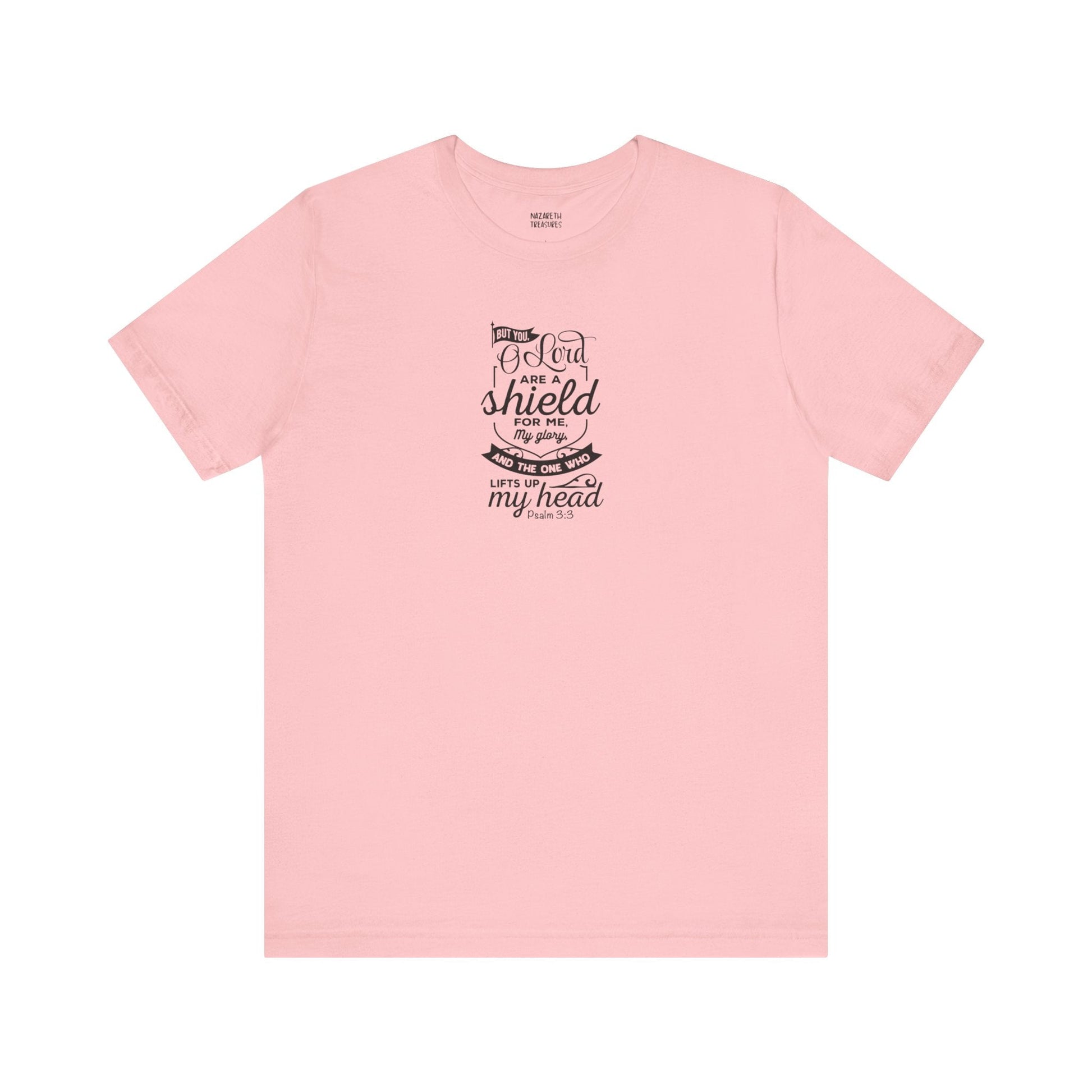 Psalm 3:3 But You, O LORD, are a shield - Unisex T-Shirt - T-Shirt - Nazareth Treasures