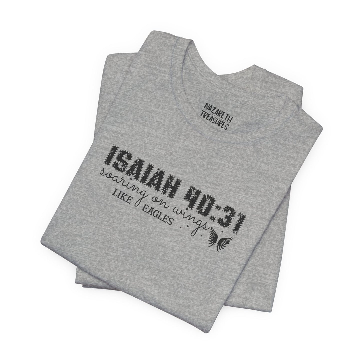 Soaring on Wings Like Eagles - Isaiah 40:31 - Unisex T-Shirt - T-Shirt - Nazareth Treasures