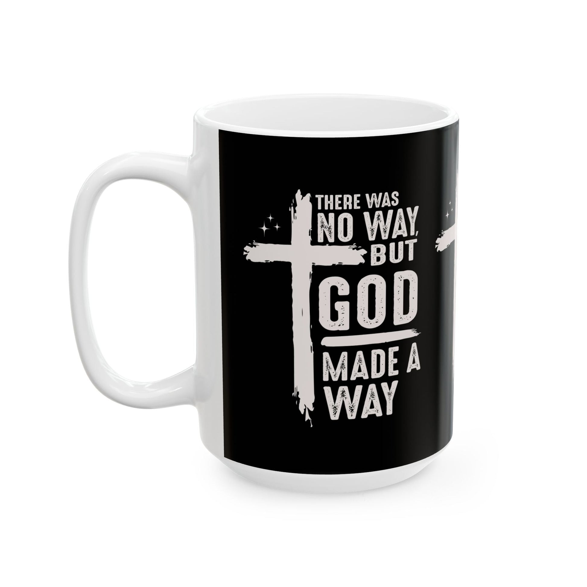 There Was No Way Mug - Mug - Nazareth Treasures