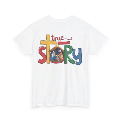 True Story T-shirt - T-Shirt - Nazareth Treasures