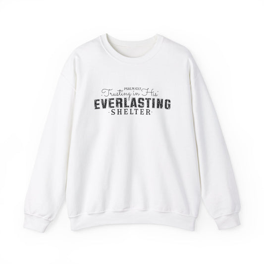 Trusting in His Everlasting Shelter | Crewneck Sweatshirt - Sweatshirt - Nazareth Treasures