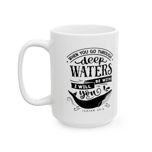When you go through deep waters - Mug - Mug - Nazareth Treasures